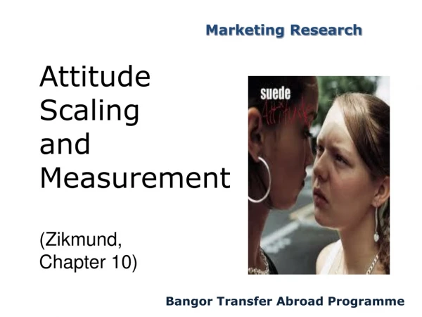 Attitude Scaling and  Measurement (Zikmund, Chapter 10)