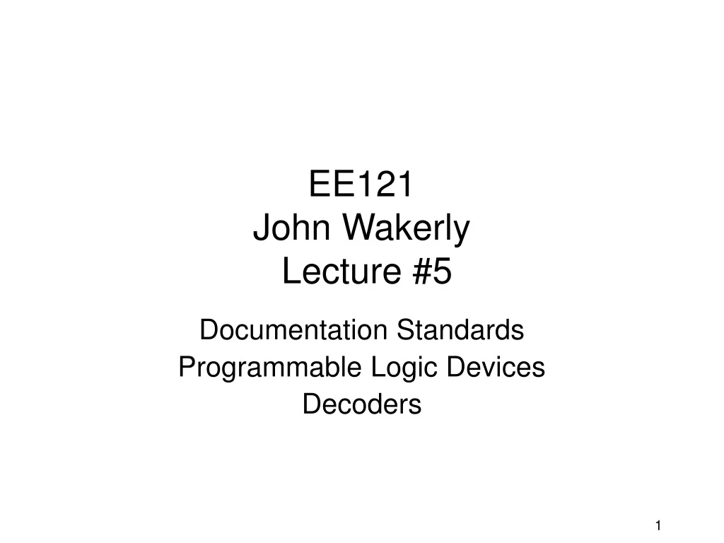 ee121 john wakerly lecture 5