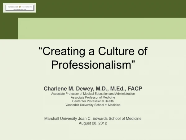 “Creating a Culture of Professionalism”