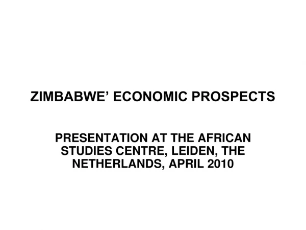 ZIMBABWE’ ECONOMIC PROSPECTS
