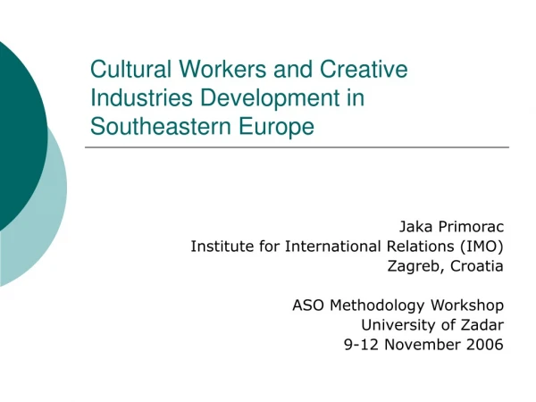 Cultural Workers and Creative Industries Development in Southeastern Europe