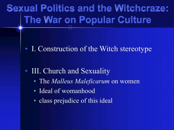 Sexual Politics and the Witchcraze: The War on Popular Culture