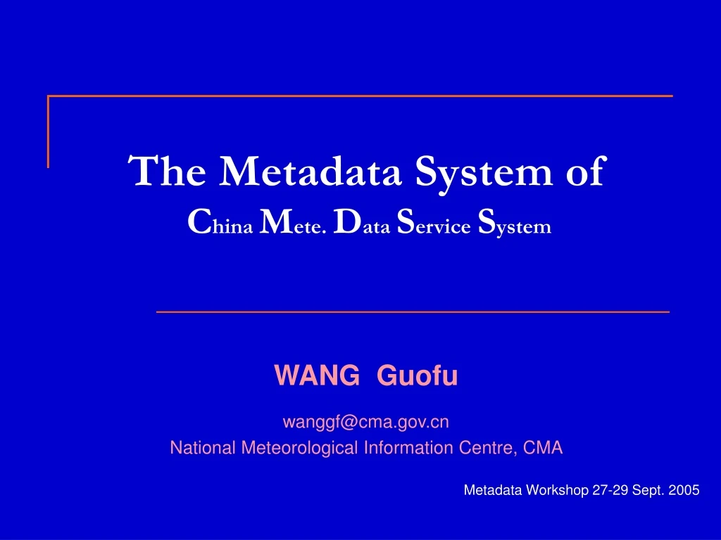 the metadata system of c hina m ete d ata s ervice s ystem