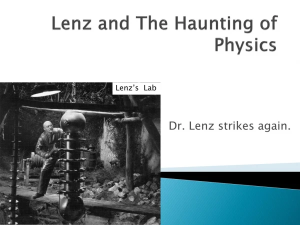 Lenz and The Haunting of Physics