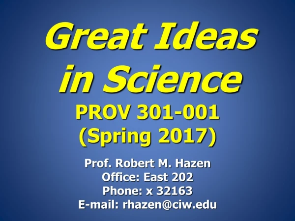 Great Ideas  in Science PROV 301-001 (Spring 2017)
