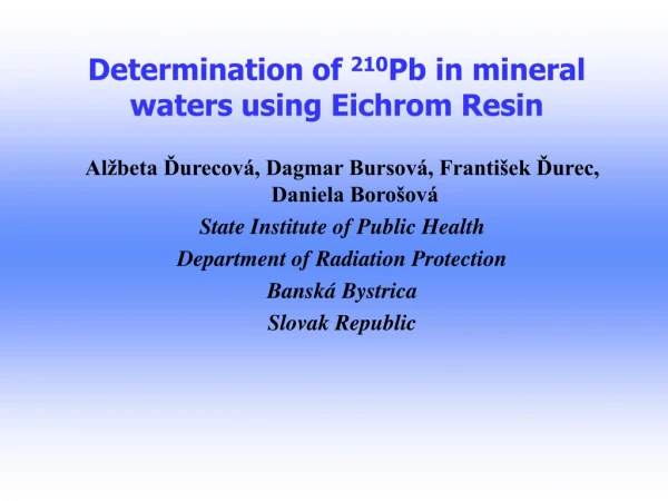 Determination of  210 Pb in mineral waters using Eichrom Resin