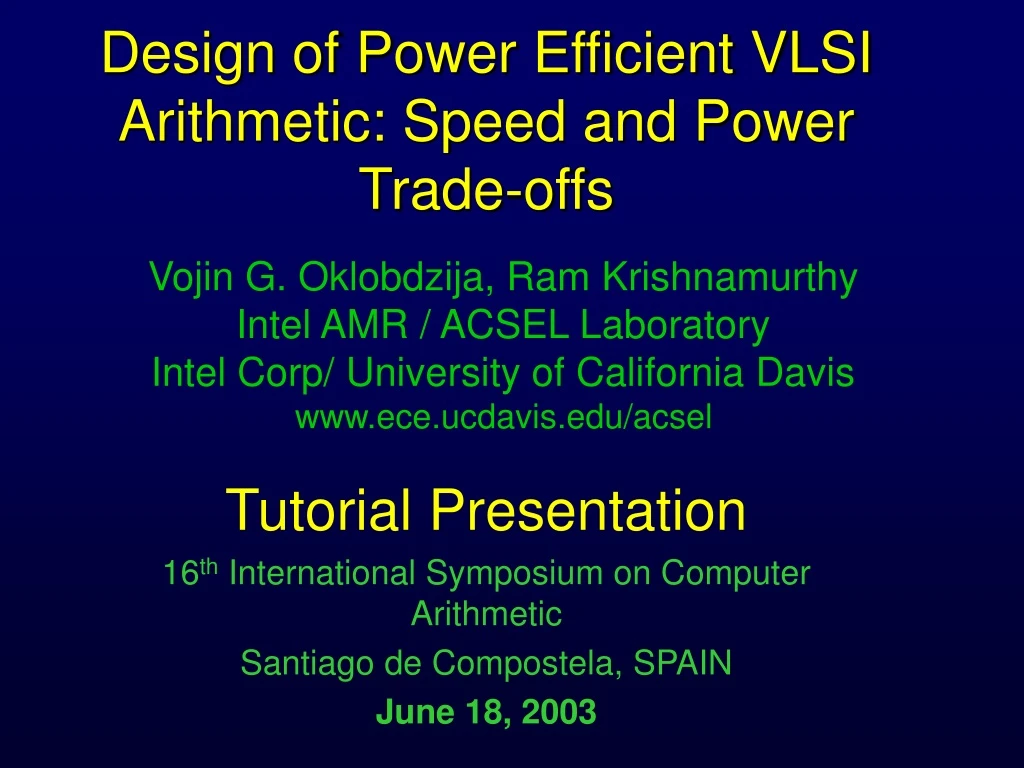 design of power efficient vlsi arithmetic speed and power trade offs