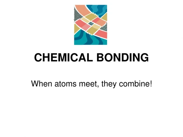 CHEMICAL BONDING