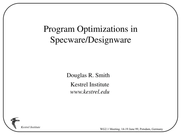Program Optimizations in Specware/Designware