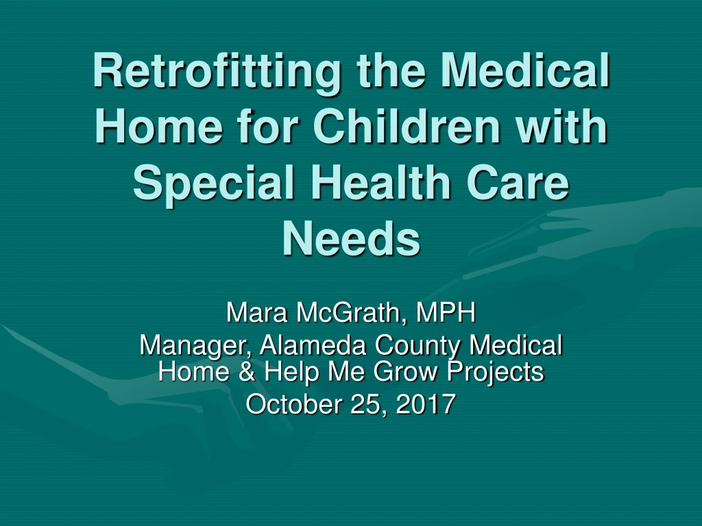 retrofitting the medical home for children with special health care needs