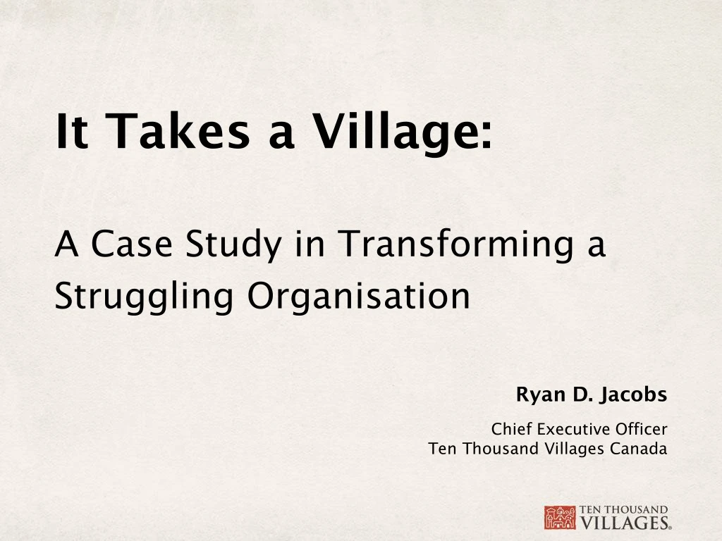 it takes a village a case study in transforming