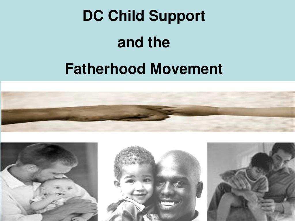 dc child support and the fatherhood movement