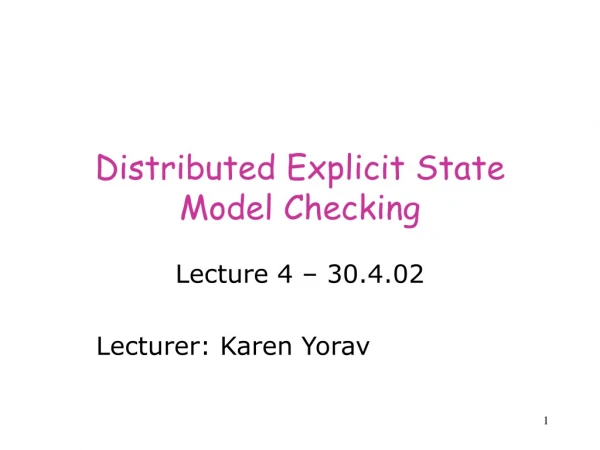 Distributed Explicit State Model Checking