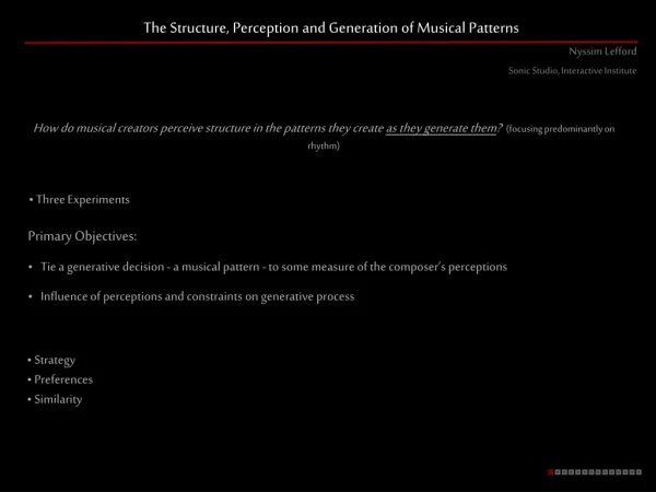 The Structure, Perception and Generation of Musical Patterns