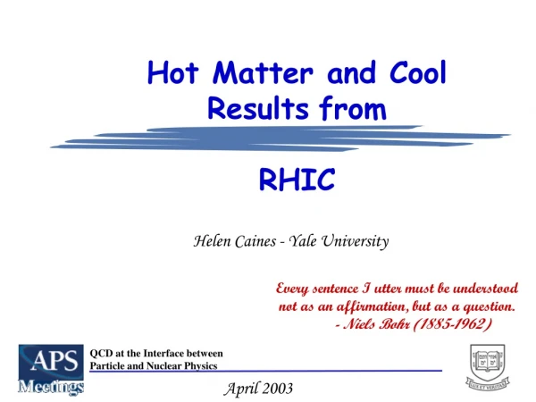 Hot Matter and Cool Results from  RHIC