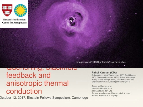 Quenching, blackhole feedback and anisotropic thermal conduction