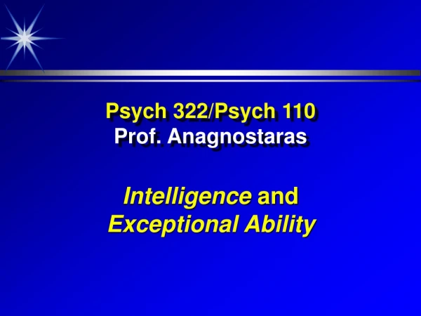 Psych 322/Psych 110  Prof. Anagnostaras