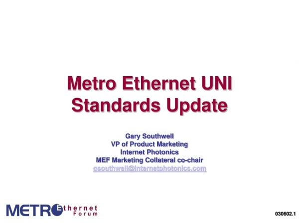 Metro Ethernet UNI Standards Update