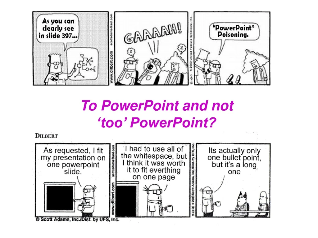 to powerpoint and not too powerpoint