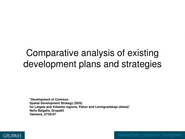 Comparative analysis of existing development plans and  strategies