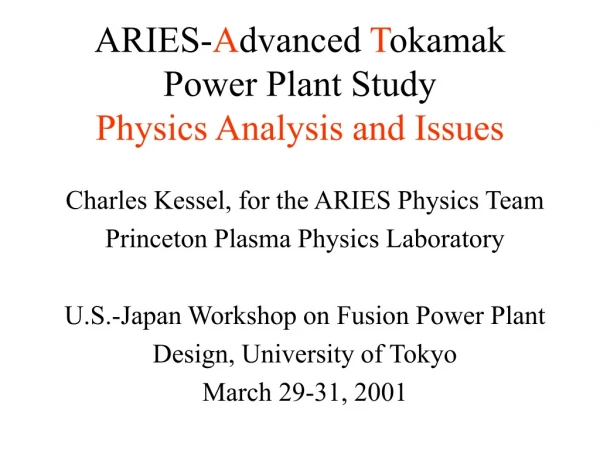 ARIES- A dvanced  T okamak Power Plant Study Physics Analysis and Issues