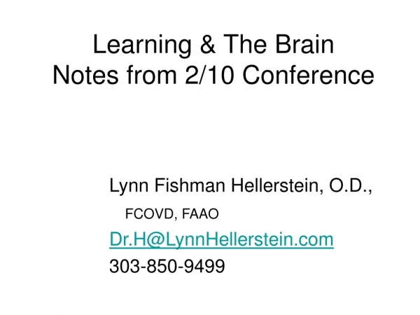 Learning &amp; The Brain Notes from 2/10 Conference