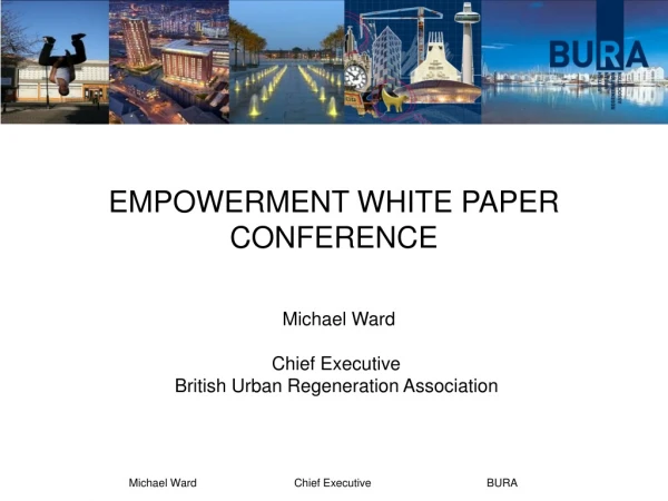 EMPOWERMENT WHITE PAPER CONFERENCE