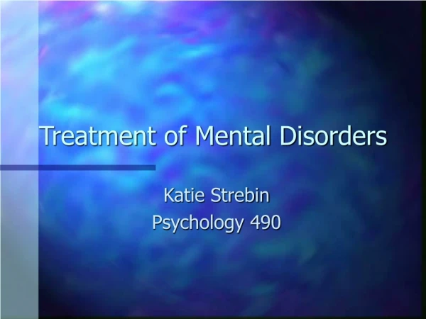 Treatment of Mental Disorders