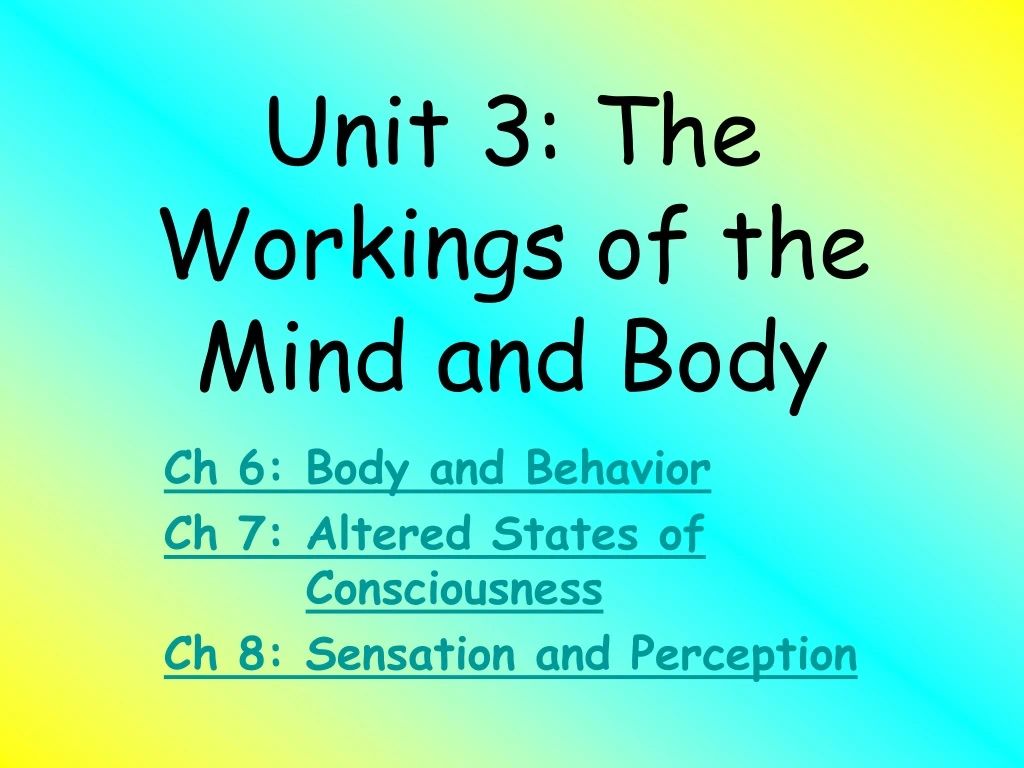 unit 3 the workings of the mind and body