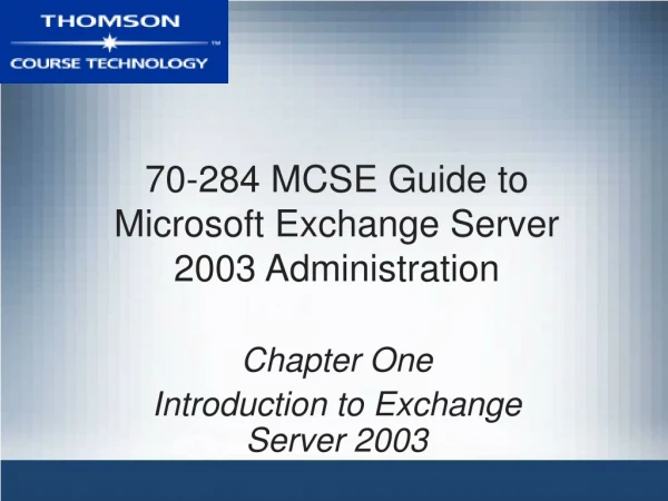 70-284 MCSE Guide to Microsoft Exchange Server 2003 Administration