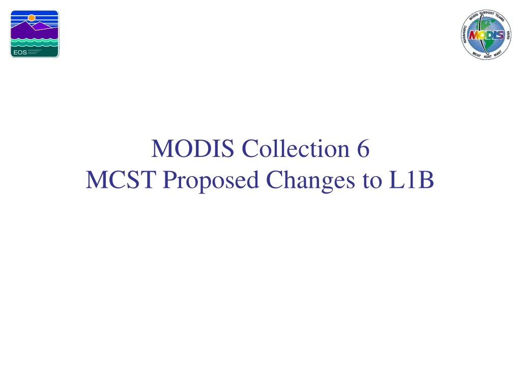 modis collection 6 mcst proposed changes to l1b