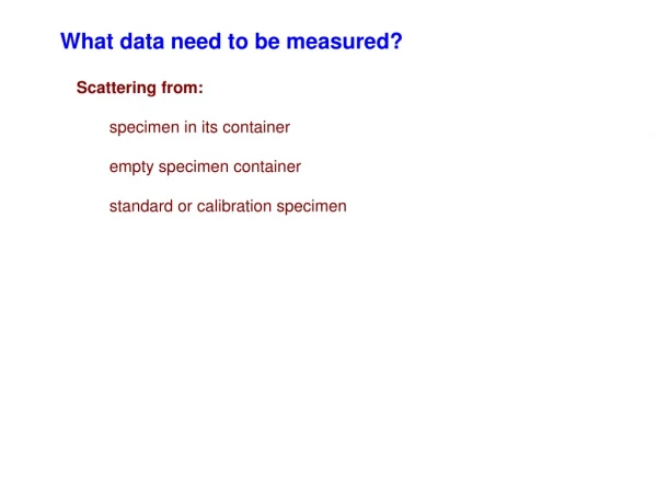 What data need to be measured?