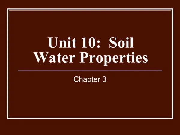 Unit 10: Soil Water Properties