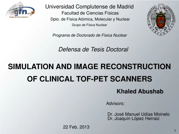 SIMULATION AND IMAGE RECONSTRUCTION OF CLINICAL TOF-PET SCANNERS