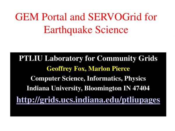 GEM Portal and SERVOGrid for Earthquake Science
