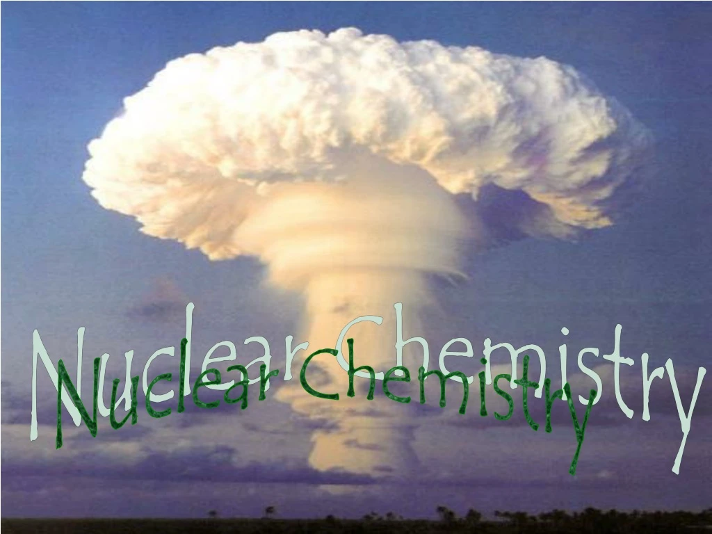 nuclear chemistry