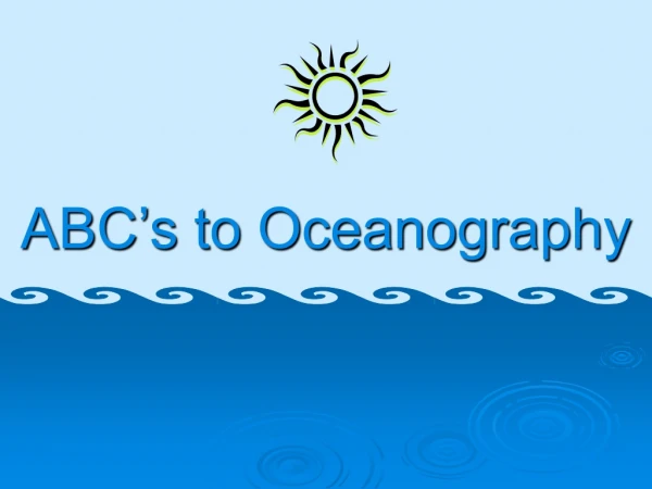 ABC’s to Oceanography