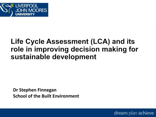Life Cycle Assessment (LCA) and its role in improving decision making for sustainable development