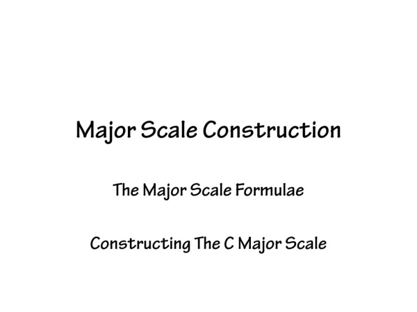 Major Scale Construction
