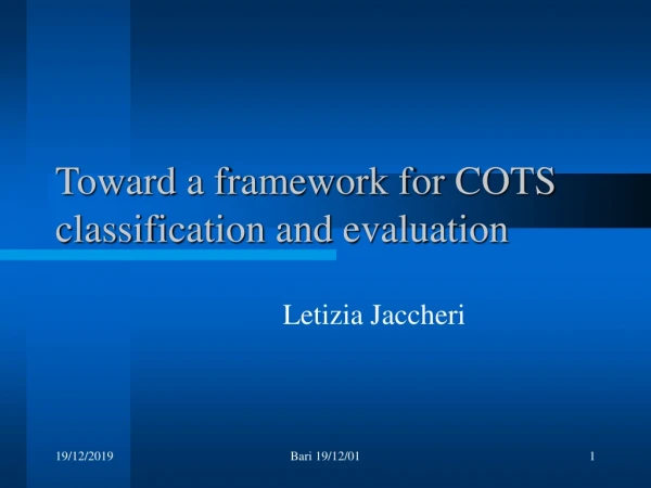 Toward a framework for COTS classification and evaluation
