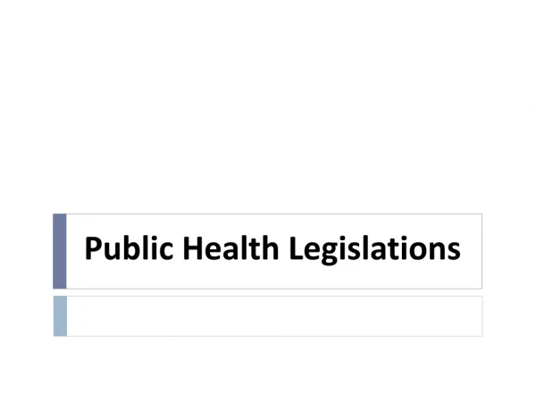 Public Health Legislations