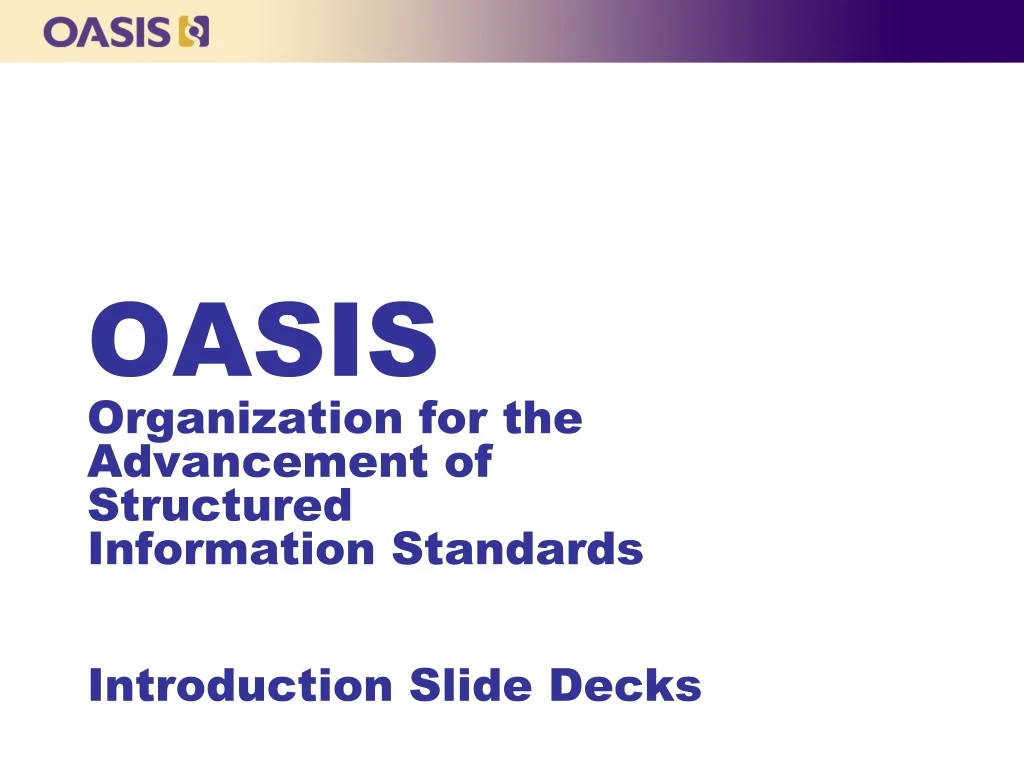 oasis organization for the advancement of structured information standards