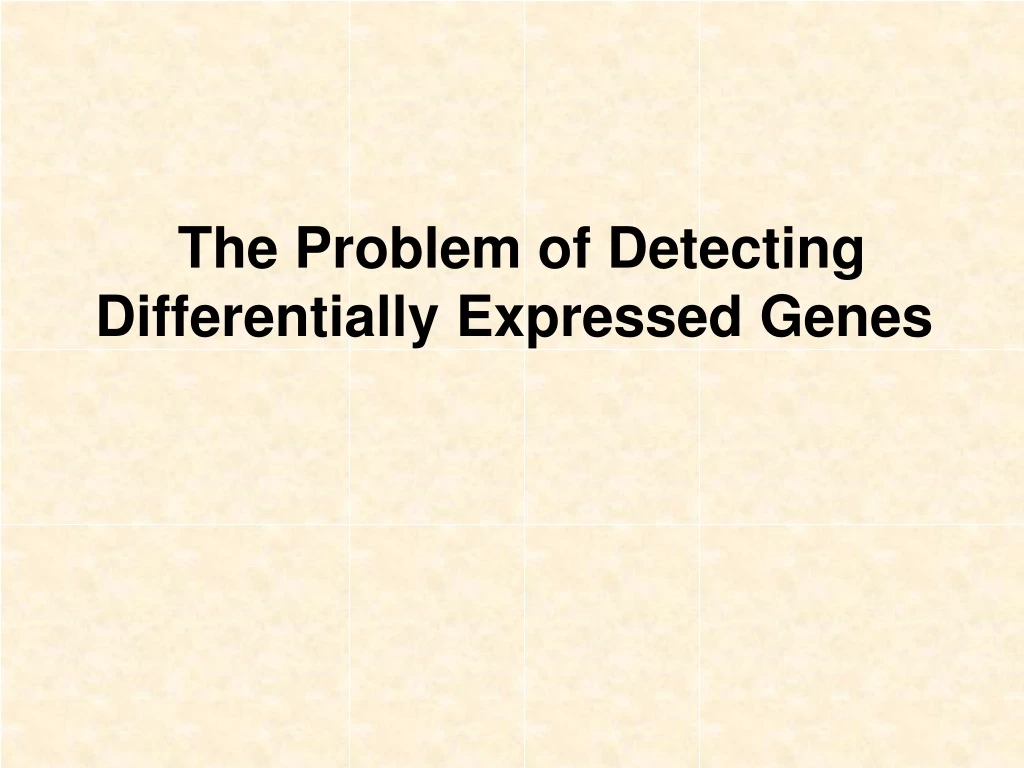the problem of detecting differentially expressed
