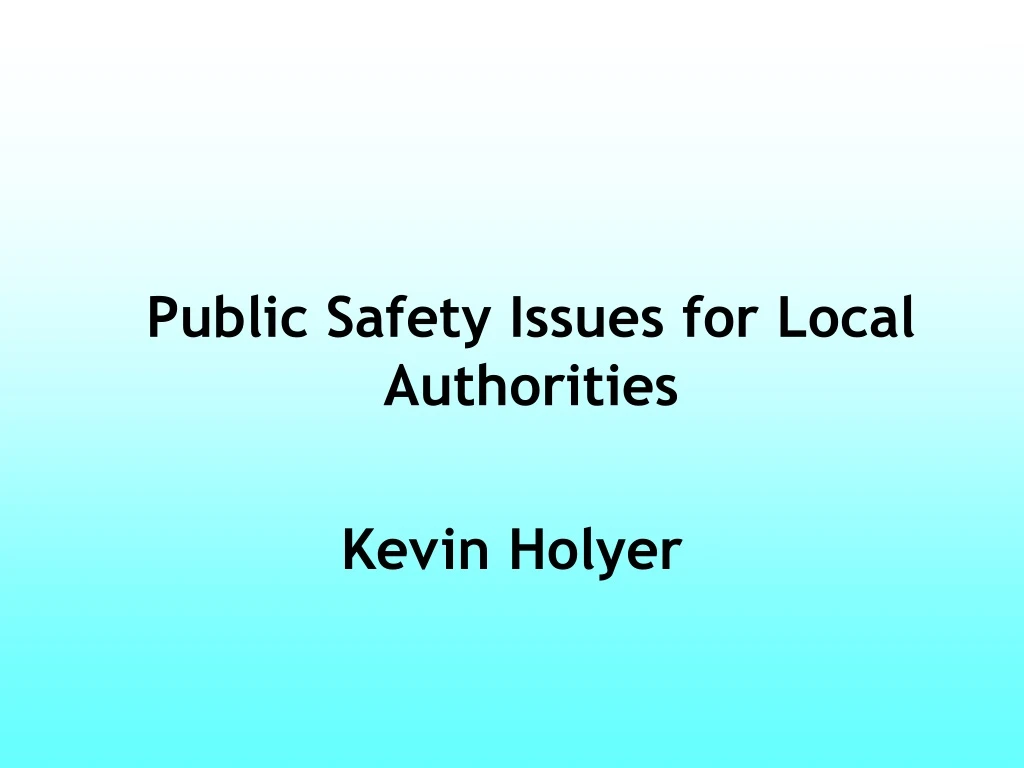 public safety issues for local authorities kevin