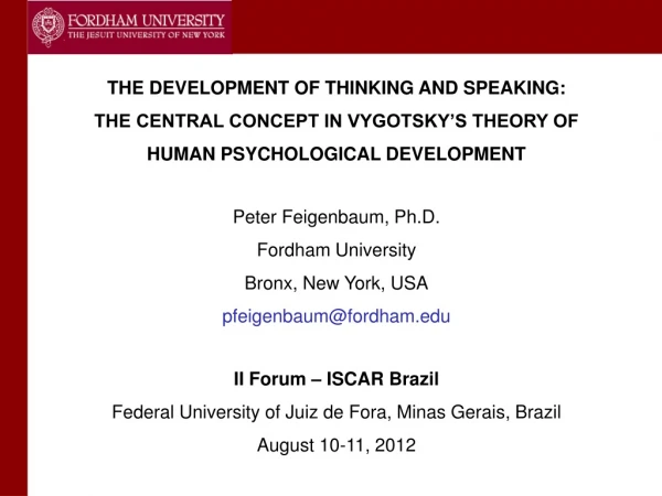 THE DEVELOPMENT OF THINKING AND SPEAKING:  THE CENTRAL CONCEPT IN VYGOTSKY’S THEORY OF