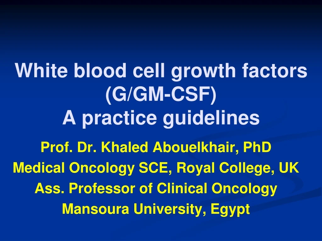 white blood cell growth factors g gm csf a practice guidelines