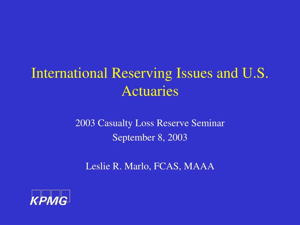 international reserving issues and u s actuaries