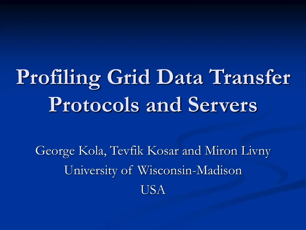 profiling grid data transfer protocols and servers