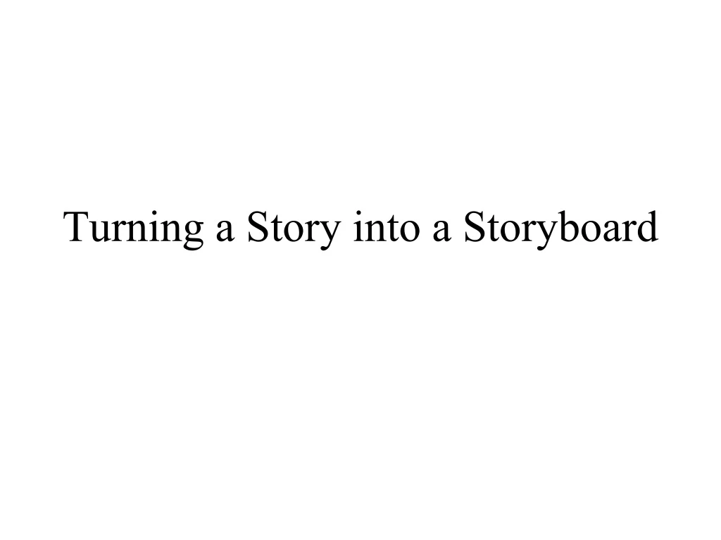 turning a story into a storyboard