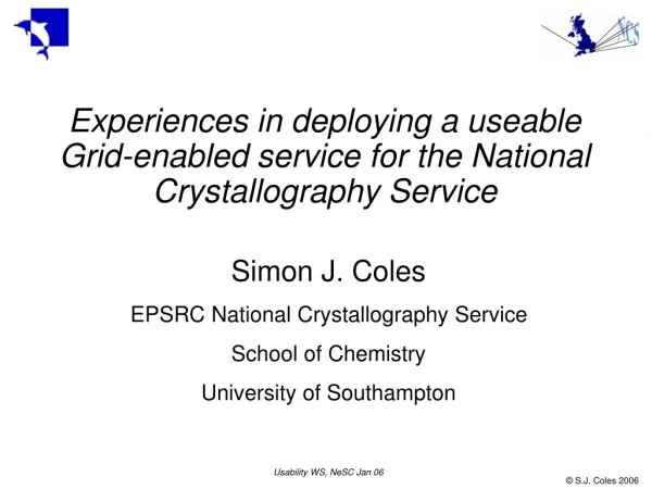 Experiences in deploying a useable Grid-enabled service for the National Crystallography Service